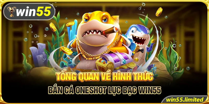 Tổng quan chung về game Bắn Cá Oneshot Lục Bạc 